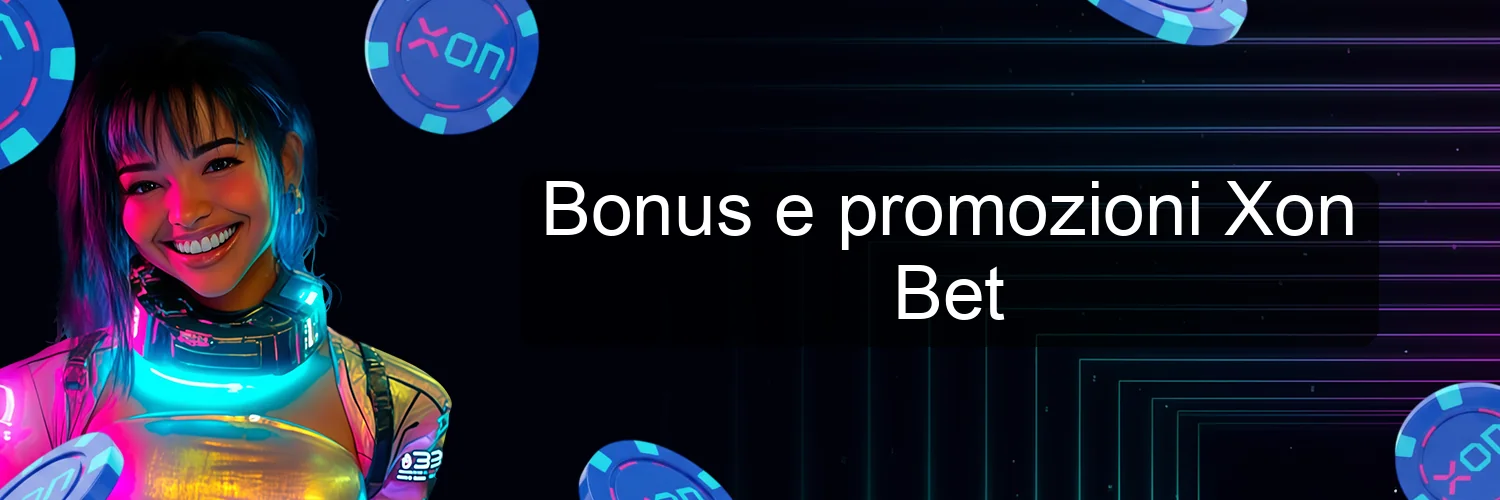 Bonus e promozioni Xon Bet Bonus e promozioni Xon Bet