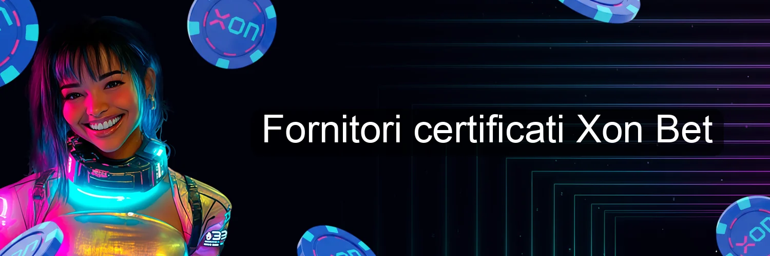 Fornitori certificati Xon Bet Fornitori certificati Xon Bet